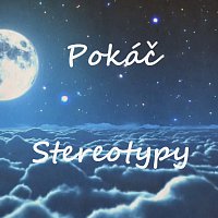 Pokáč – Stereotypy