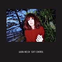 Laura Welsh – Soft Control
