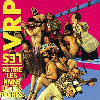 Les Vrp – Retire Les Nains De Tes Poches