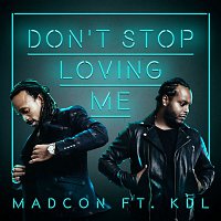 Madcon – Don't Stop Loving Me (feat. KDL)