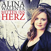 Alina Walenta – Mitten ins Herz