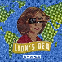 SHVPES – Lion's Den