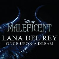 Lana Del Rey – Once Upon a Dream (from "Maleficent") [Original Motion Picture Soundtrack]