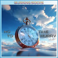 Burning Socks – No Time to Hurry