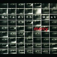 Meredith Monk – Mercy
