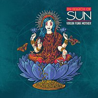 In Search Of Sun – Virgin Funk Mother