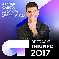 Alfred García – Georgia On My Mind [Operación Triunfo 2017]