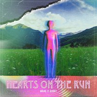 Hearts On The Run – Make It Right