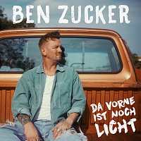 Ben Zucker – Da vorne ist noch Licht
