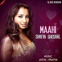 Shreya Ghoshal – Maahi