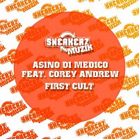 Asino di Medico – First Cult (feat. Corey Andrew)