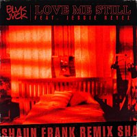 BLVK JVCK – Love Me Still (feat. Jessie Reyez) [Shaun Frank Remix]