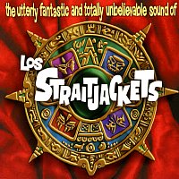 Los Straitjackets – The Utterly Fantastic And Totally Unbelievable Sound Of Los Straitjackets