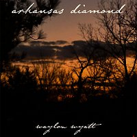 Waylon Wyatt – Arkansas Diamond