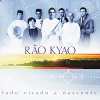 Rao Kyao – Fado Virado A Nascente