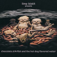 Limp Bizkit – Chocolate Starfish And The Hot Dog Flavored Water