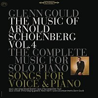 Glenn Gould – The Music of Arnold Schoenberg: Songs and Works for Piano Solo - Gould Remastered