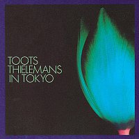 Toots Thielemans In Tokyo [Live]