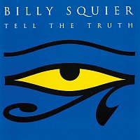 Billy Squier – Tell The Truth