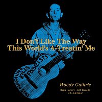 Various  Artists – I Don't Like The Way This World's A-Treatin' Me