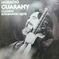 Horacio Guarany – Cuando Estabamos Lejos