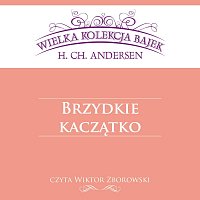 Wiktor Zborowski – Brzydkie kaczątko - Wielka Kolekcja Bajek