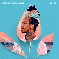 Saronde, Floyd Lavine – Be You