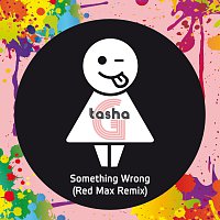 Tasha G – Something Wrong [Red Max Remix]