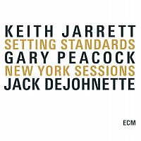 Keith Jarrett, Gary Peacock, Jack DeJohnette – Setting Standards - The New York Sessions