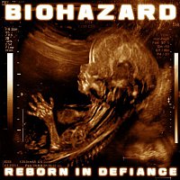 Biohazard – Reborn In Defiance