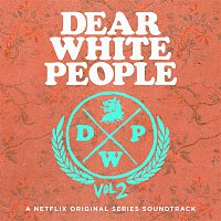 Various  Artists – Dear White People Soundrack Season 2 (A Netflix Original Series Soundtrack)