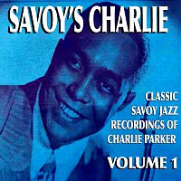 Charlie Parker – Savoy's Charlie, Vol. 1