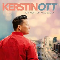 Kerstin Ott – Ich muss Dir was sagen [Single Mix]