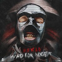 Miklo – Hvad For Noget