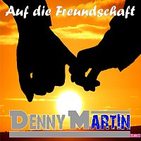 Auf die Freundschaft