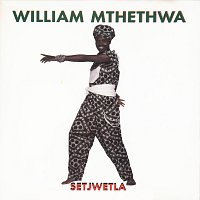 William Mthethwa – Setjwetla