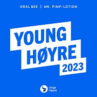 Oral Bee, Mr. Pimp-Lotion – Young Hoyre 2023