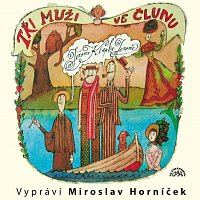 Miroslav Horníček – Jerome: Tři muži ve člunu MP3