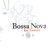 Různí interpreti – Bossa Nova For Lovers