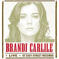 Brandi Carlile – Live At Easy Street Records