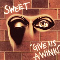 Sweet – Give Us A Wink