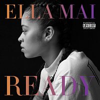 Ella Mai – READY