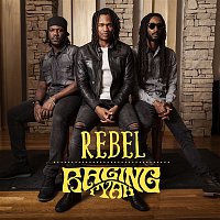Raging Fyah – Rebel