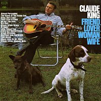 Claude King – Friend, Lover, Woman, Wife