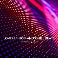 Různí interpreti – Lo-Fi Hip Hop and Chill Beats Spring 2020