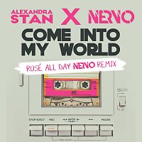 Alexandra Stan, NERVO – Come Into My World [Rosé All Day NERVO Remix]