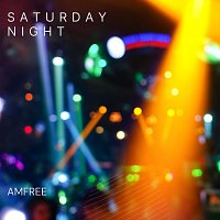 Amfree – Saturday Night