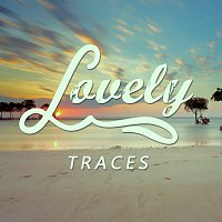 Lovely – Traces