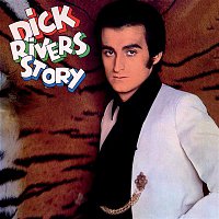 Dick Rivers Story (Version mono) [Remasterisé en 2016]