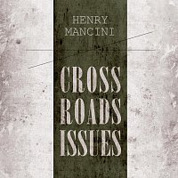 Henry Mancini – Cross Roads Issues